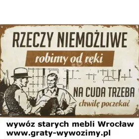 Wywóz,utylizacja starych mebli,wyposażenia mieszkań Wrocław.Opróżnianie mieszkań,piwnic.